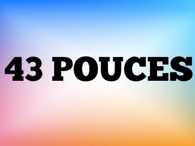 43 pouces