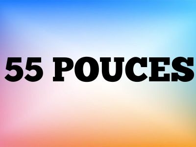 55 pouces